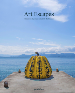 Art Escapes Hidden Art Experiences Outside the Museum by Grace Banks